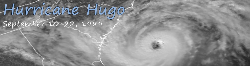 Hurricane Hugo:  September 21-22, 1989
