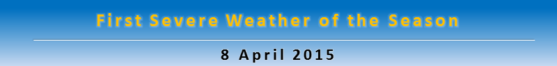 Headline image: First Severre Weather of the Season; 8 April 2015
